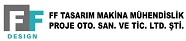 FF TASARIM MAKİNA MÜHENDİSLİK PROJE